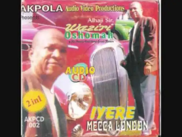 Waziri Oshomah - Era Iyo Joe Aghedo